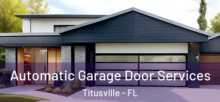  Automatic Garage Door Services Titusville - FL