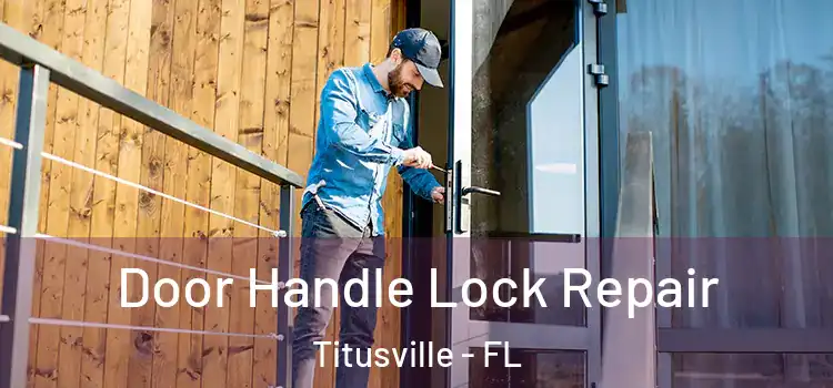 Door Handle Lock Repair Titusville - FL