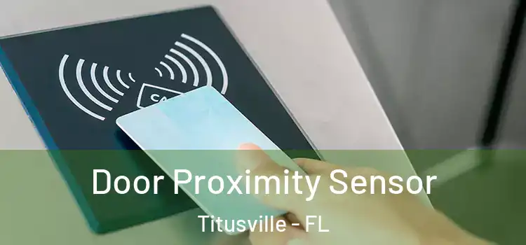 Door Proximity Sensor Titusville - FL