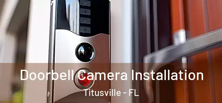  Doorbell Camera Installation Titusville - FL