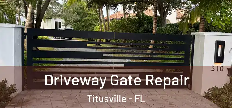 Driveway Gate Repair Titusville - FL