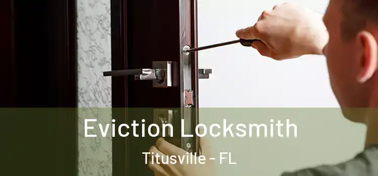 Eviction Locksmith Titusville - FL