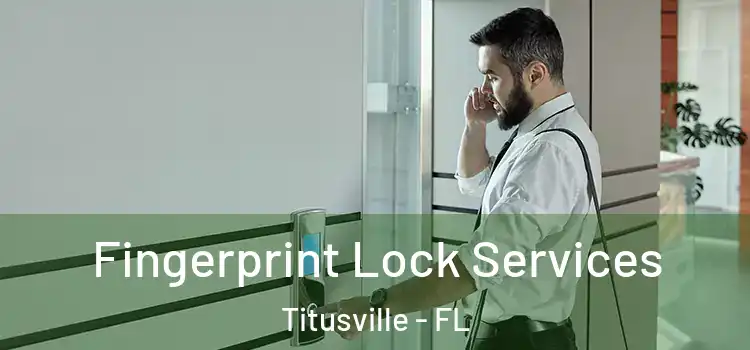 Fingerprint Lock Services Titusville - FL