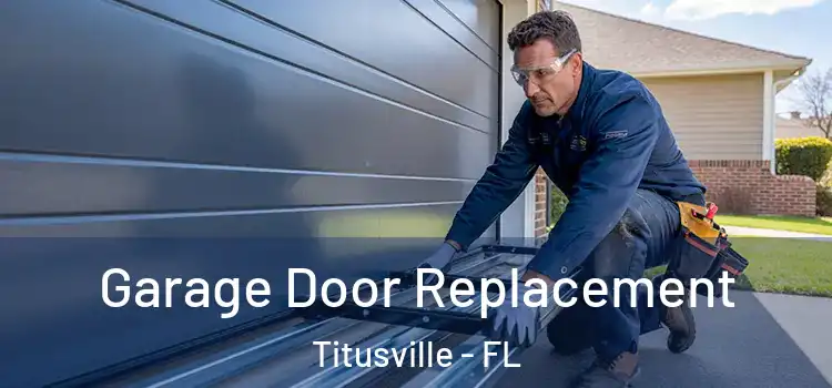  Garage Door Replacement Titusville - FL