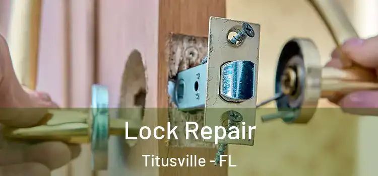 Lock Repair Titusville - FL