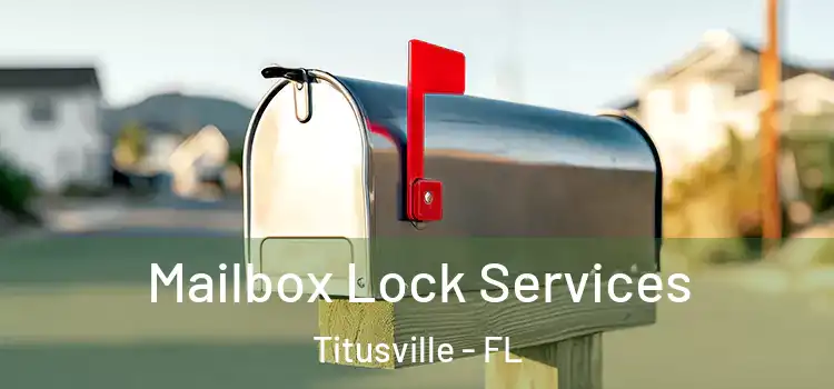 Mailbox Lock Services Titusville - FL