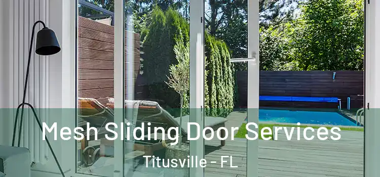  Mesh Sliding Door Services Titusville - FL