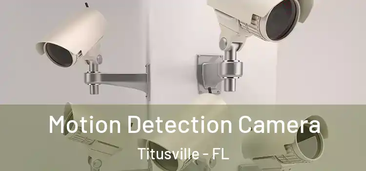 Motion Detection Camera Titusville - FL