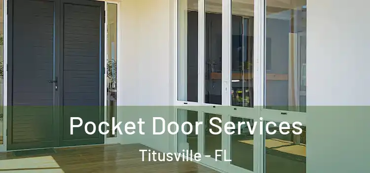  Pocket Door Services Titusville - FL