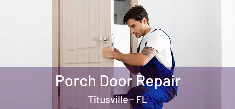  Porch Door Repair Titusville - FL