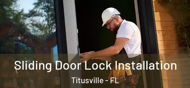  Sliding Door Lock Installation Titusville - FL