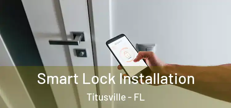 Smart Lock Installation Titusville - FL